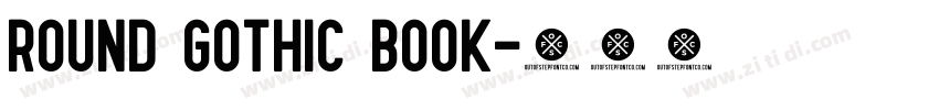 Round Gothic Book字体转换